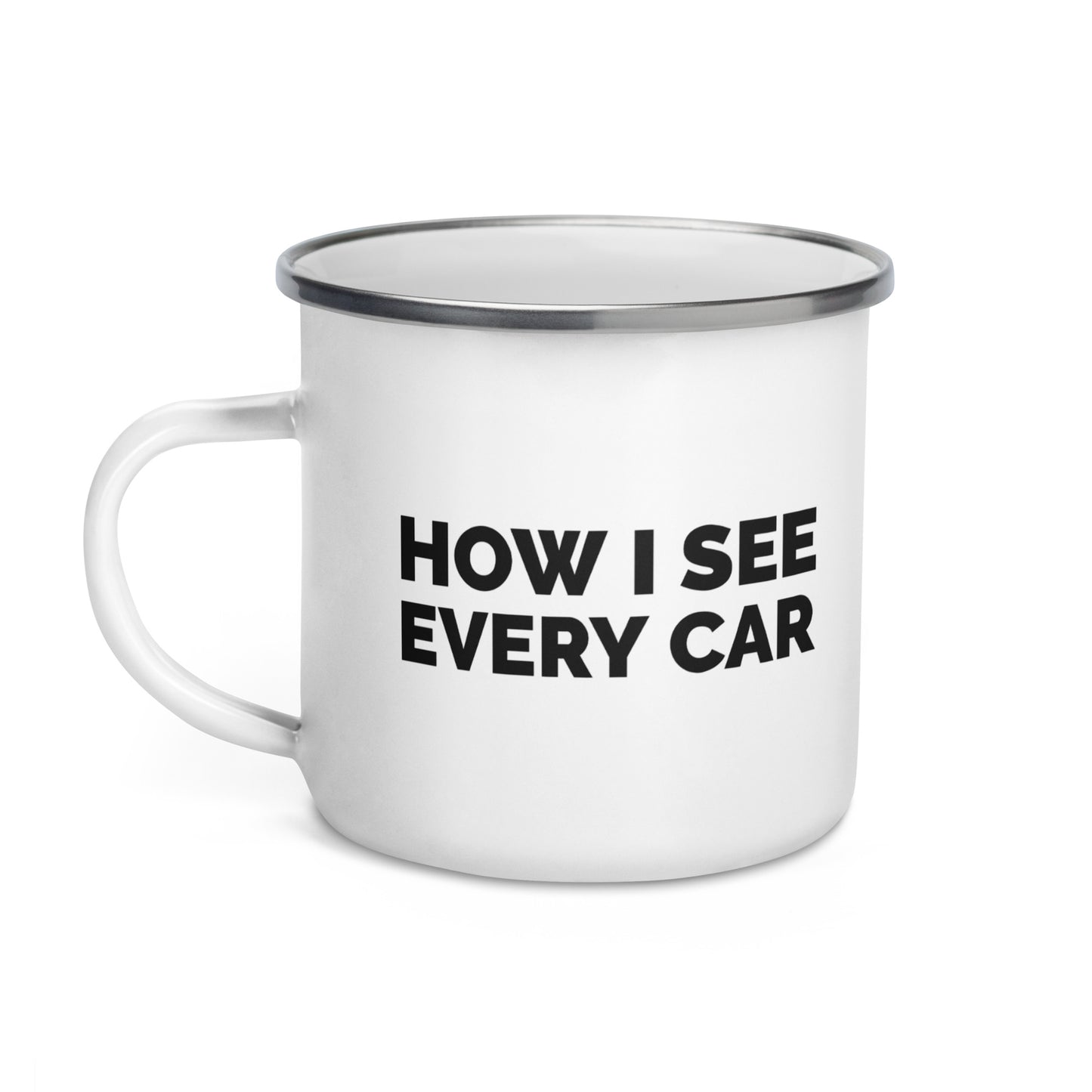 How I See Every Car Car Mechanic Enamel Mug