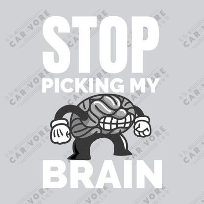 Stop Picking My Brain Cartoon Unisex T-Shirt (2 Colors Available)