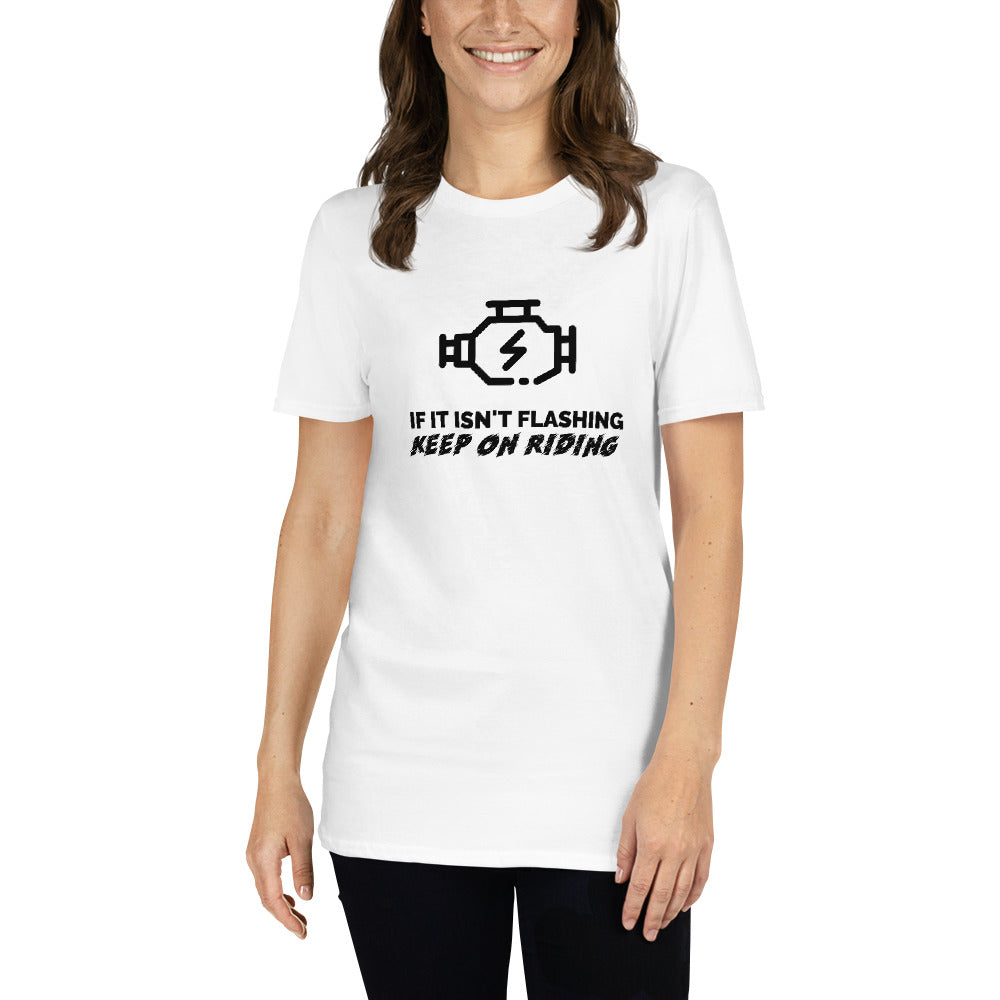 If It Isn't Flashing Unisex T-Shirt (2 Colors Available)