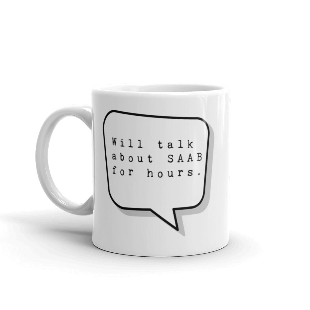 Will Talk About Saab for Hours Talk Bubble 11 oz Coffee Mug